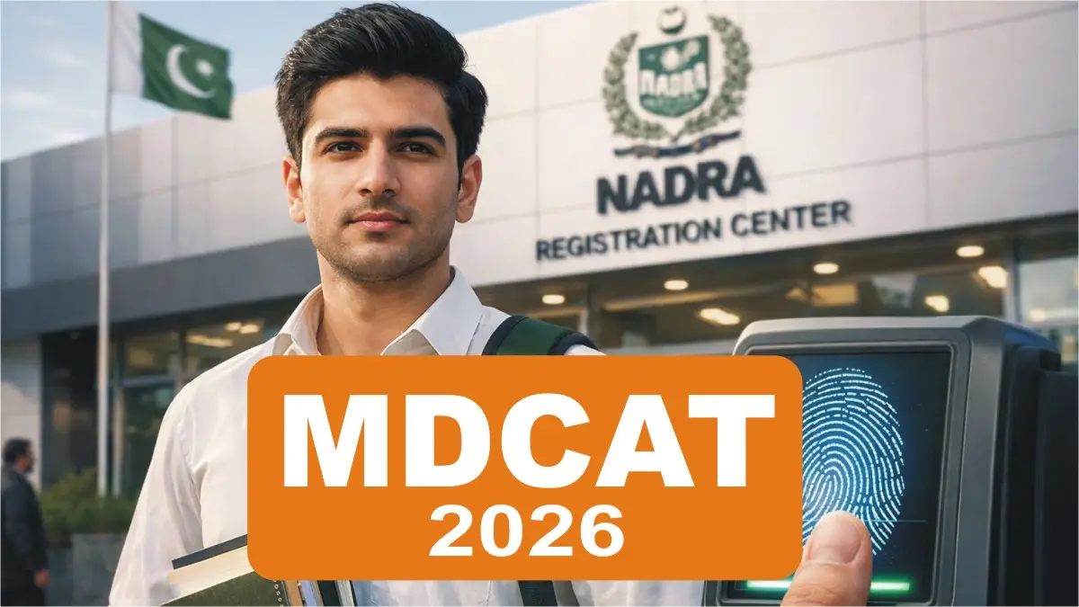 MDCAT 2026 Registration - Everything You Need to Know About the New NADRA JRC Mandate