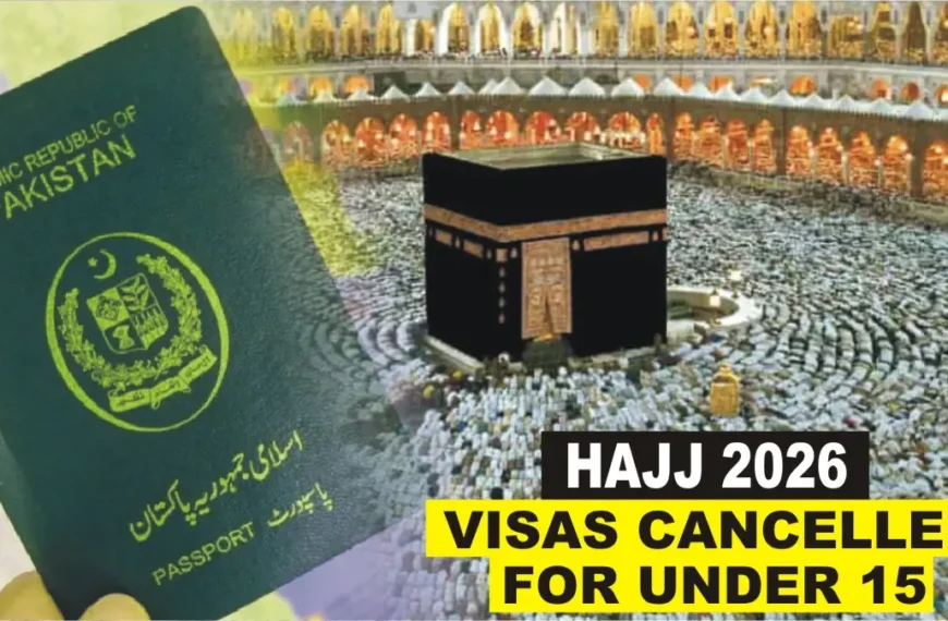 IMAGE showing pakistani passport and hajj environment and bold heading stating Hajj 2026 Visas cancelled for under 15