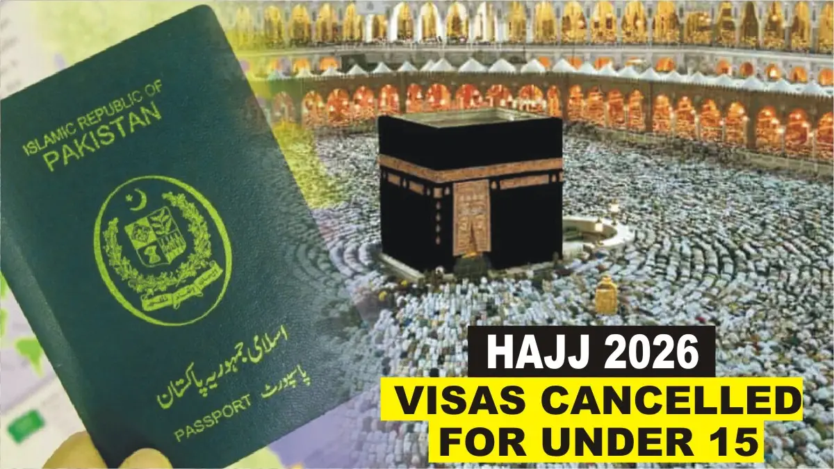 IMAGE showing pakistani passport and hajj environment and bold heading stating Hajj 2026 Visas cancelled for under 15