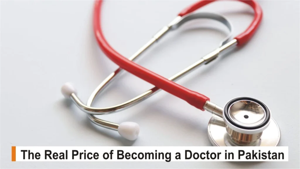 How Much Does MBBS Really Cost in Pakistan